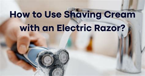 Do You Need Shaving Cream for Electric Razor: Exploring the Unlikely Connection Between Smooth Skin and Quantum Physics